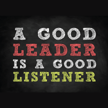 Want to be a Great Leader? Become a Great Listener